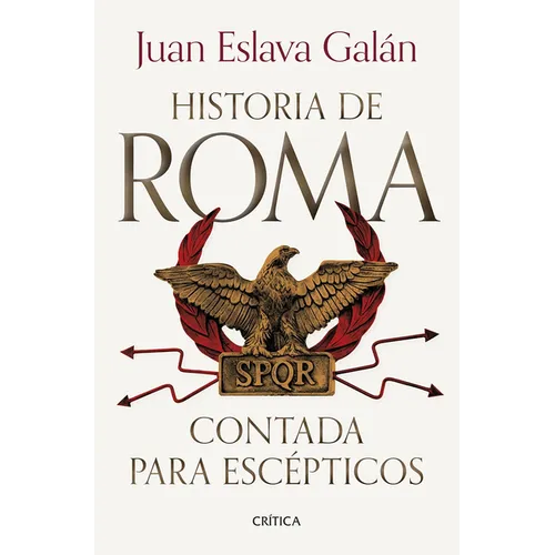 Historia de Roma Contada Para Escépticos / The History of Rome for Skeptics