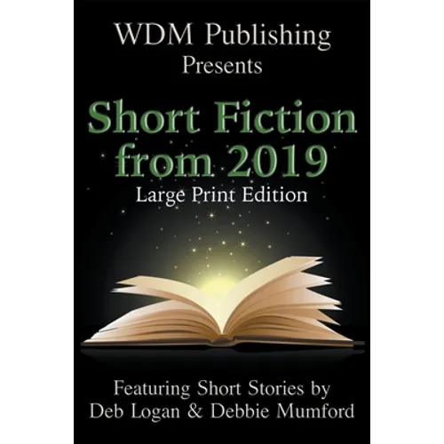 WDM Presents: Short Fiction from 2019 (Large Print Edition)