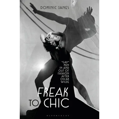 Freak to Chic: "Gay" Men in and out of Fashion after Oscar Wilde