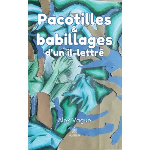 Pacotilles et babillages d'un il-lettré