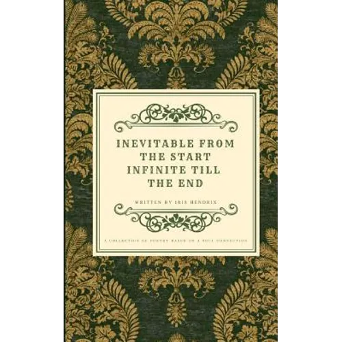 Inevitable From The Start Infinite Till The End