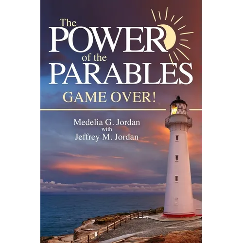 The Power of the Parables: Game Over!