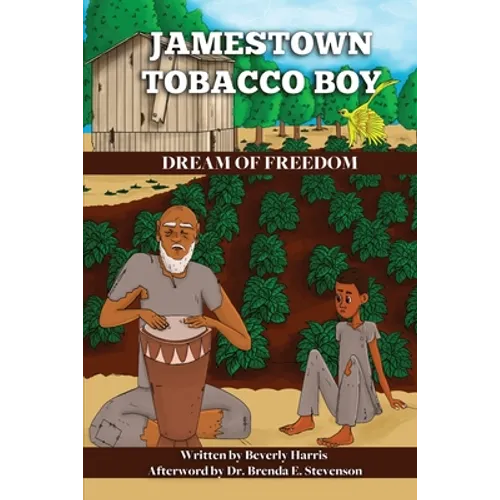 Jamestown Tobacco Boy Dream of Freedom: A Fantasy Adventure Book with a Positive Message for Ages 8-11.