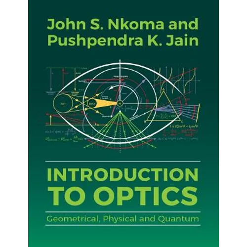 Introduction to Optics: Geometrical, Physical and Quantum