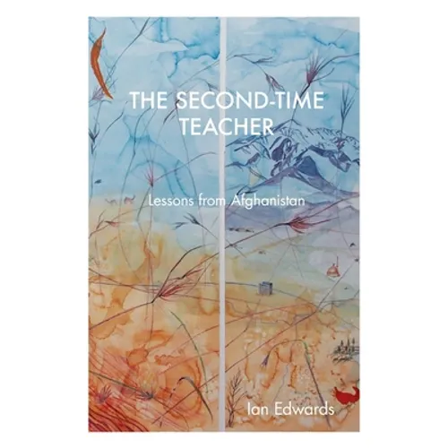 The Second-Time Teacher: Lessons from Afghanistan