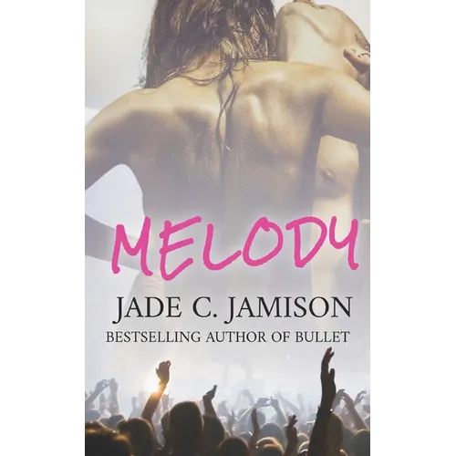 Melody: a small town steamy contemporary rockstar romance