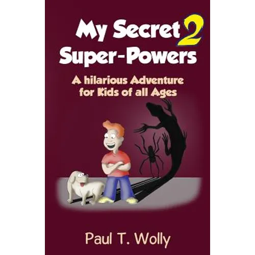 My Secret Super-Powers 2: A hilarious Adventure for Kids of all Ages 2