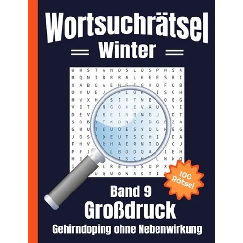 Wortsuchrätsel Großdruck - Winter: Gehirndoping ohne Nebenwirkungen: 100 knifflige Winter Buchstabenrätsel für Kinder, Erwachsene und Senioren, erhöht