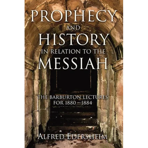 Prophecy and History in Relation to the Messiah