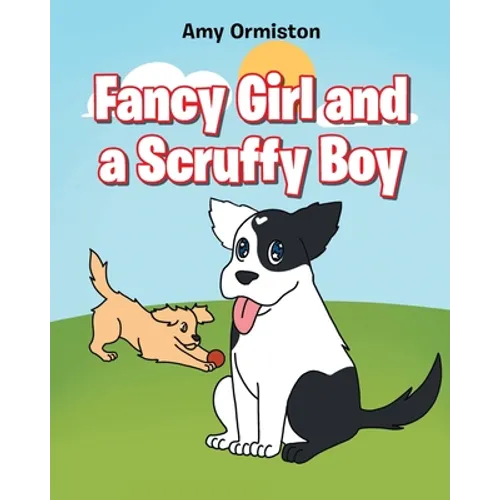 Fancy Girl and a Scruffy Boy
