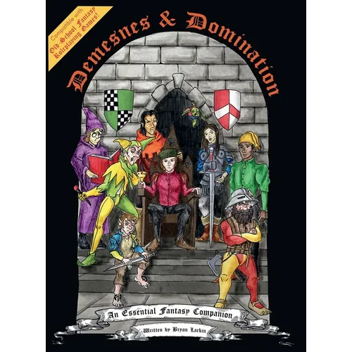 Demesnes & Domination: An Essential Fantasy Companion