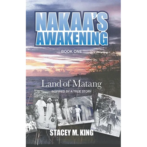 Nakaa's Awakening: Land of Matang