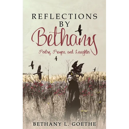 Reflections by Bethany: Poetry, Prayers, and Laughter