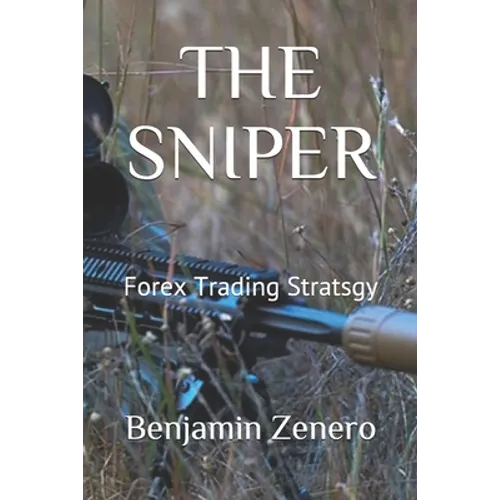 The Sniper: Forex Trading Stratsgy