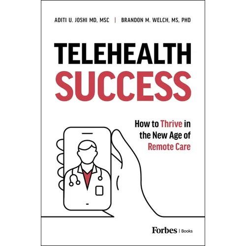 Telehealth Success: How to Thrive in the New Age of Remote Care