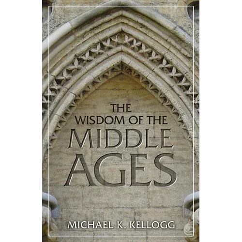 Wisdom of the Middle Ages