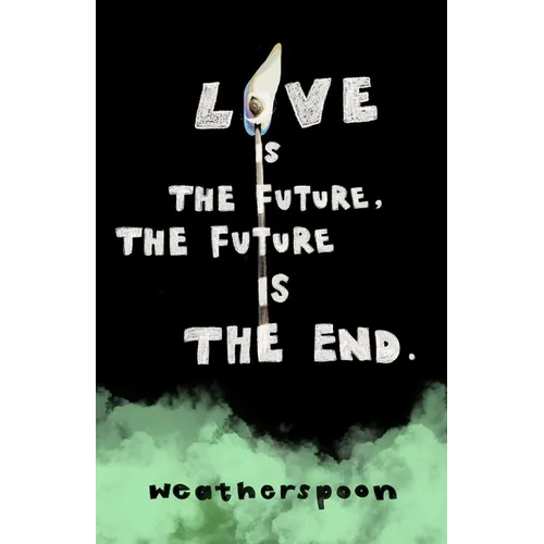 Love Is The Future, The Future Is The End