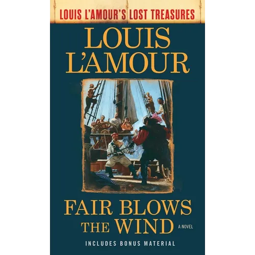 Fair Blows the Wind (Louis l'Amour's Lost Treasures)