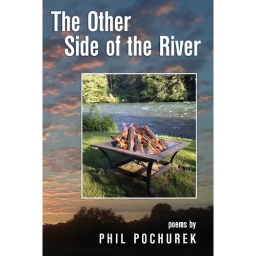 The Other Side of the River: Poems
