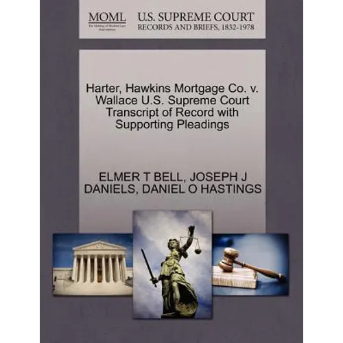 Harter, Hawkins Mortgage Co. V. Wallace U.S. Supreme Court Transcript of Record with Supporting Pleadings