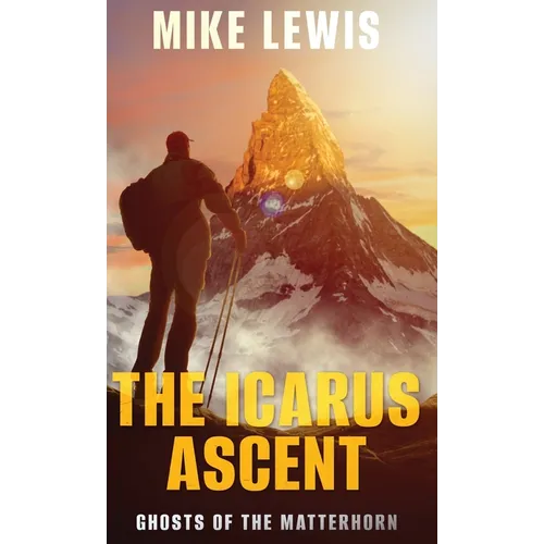 The Icarus Ascent: Ghosts of the Matterhorn