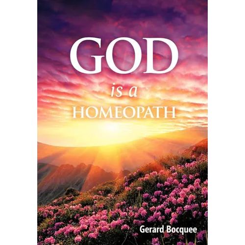 God is a Homeopath