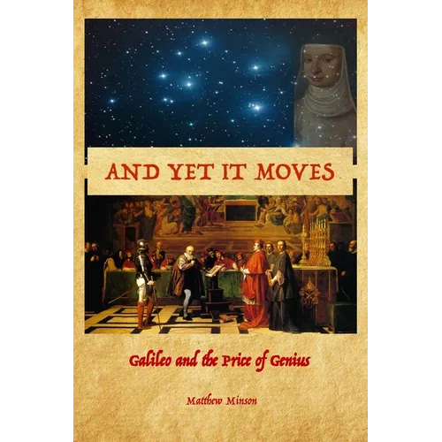 And Yet It Moves: Galileo and the Price of Genius