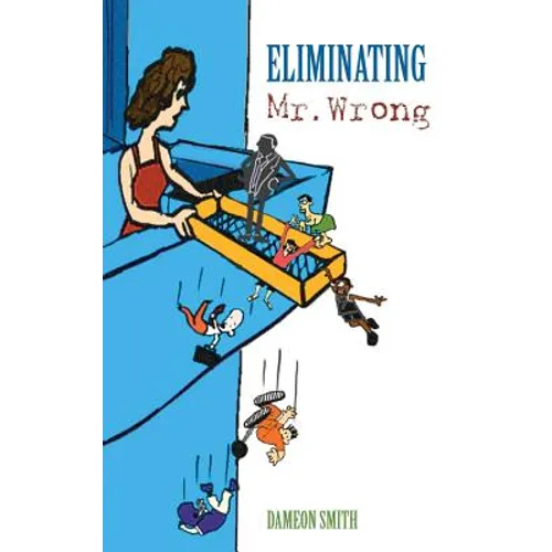 Eliminating Mr. Wrong