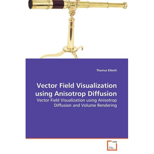 Vector Field Visualization using Anisotrop Diffusion