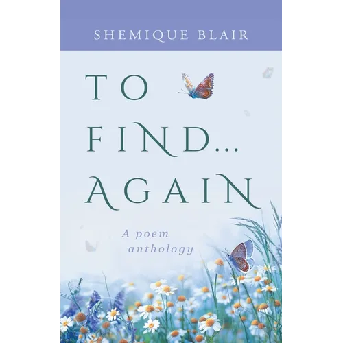 To Find... Again: A Poem Anthology