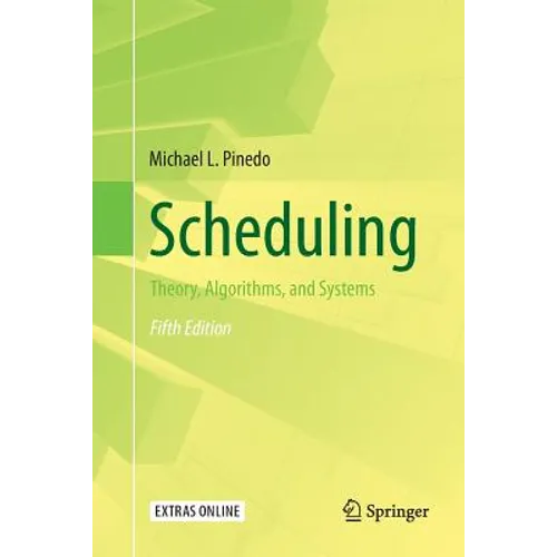 Scheduling: Theory, Algorithms, and Systems