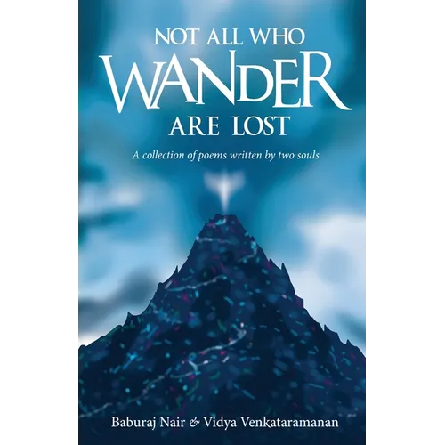 Not All Who Wander Are Lost