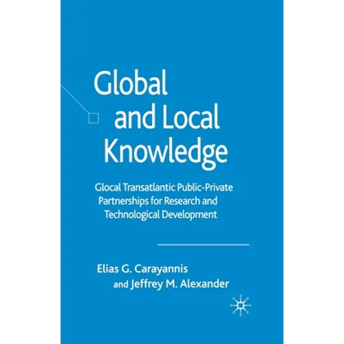 Global and Local Knowledge: Glocal Transatlantic Public-Private Partnerships for Research and Technological Development