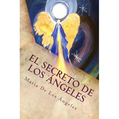 El Secreto de los Angeles: Una Vida Angelical