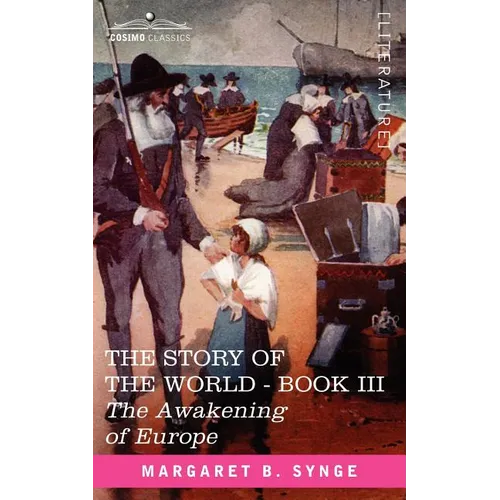 The Awakening of Europe, Book III of the Story of the World