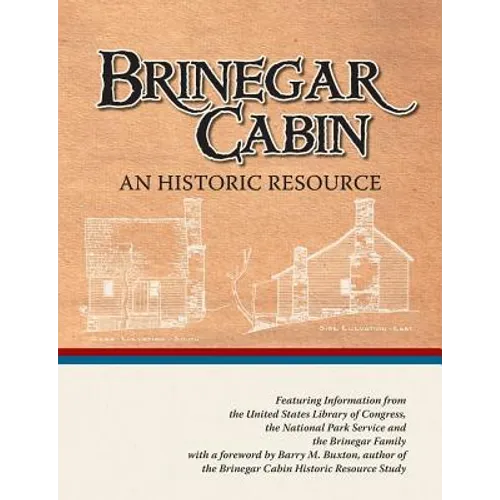 Brinegar Cabin, An Historic Resource