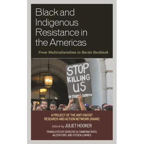 Black and Indigenous Resistance in the Americas: From Multiculturalism to Racist Backlash