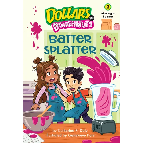 Batter Splatter (Dollars to Doughnuts Book 2): Making a Budget