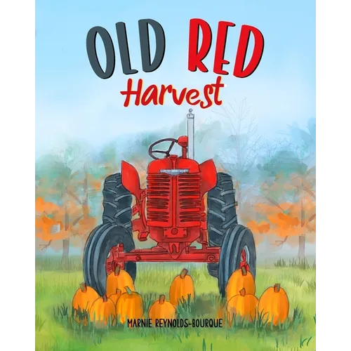 Old Red Harvest: Old Red helps with harvest season!