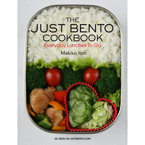 The Just Bento Cookbook: Everyday Lunches to Go