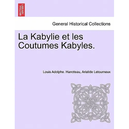 La Kabylie et les Coutumes Kabyles. TOME II