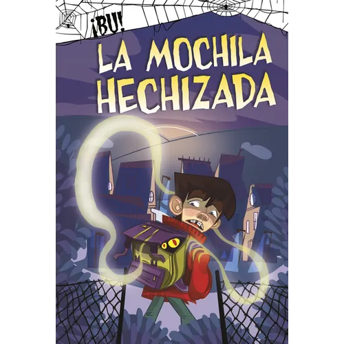 La Mochila Hechizada (the Haunted Backpack)