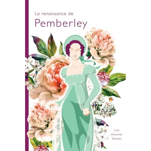 La renaissance de Pemberley: Une suite d'Orgueil et préjugés, de Jane Austen