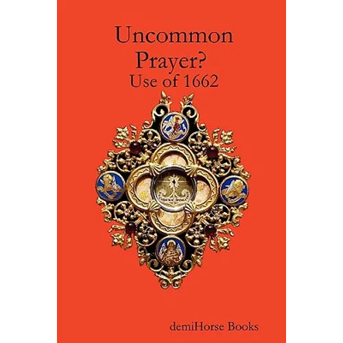 Uncommon Prayer? Use of 1662