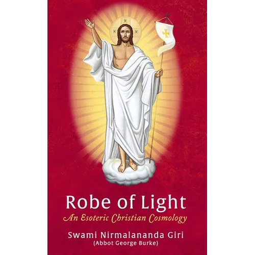 Robe of Light: An Esoteric Christian Cosmology