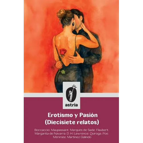 Erotismo y Pasión (Diecisiete relatos)
