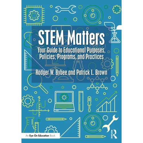 Stem Matters: Your Guide to Educational Purposes, Policies, Programs, and Practices