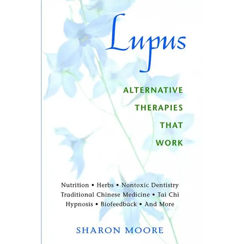 Lupus: Alternative Therapies That Work