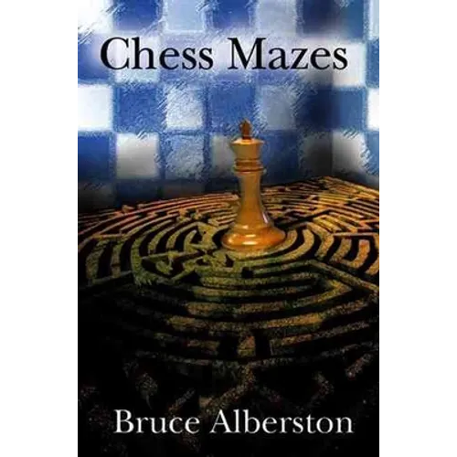 Chess Mazes: A New Kind of Chess Puzzle for Everyone