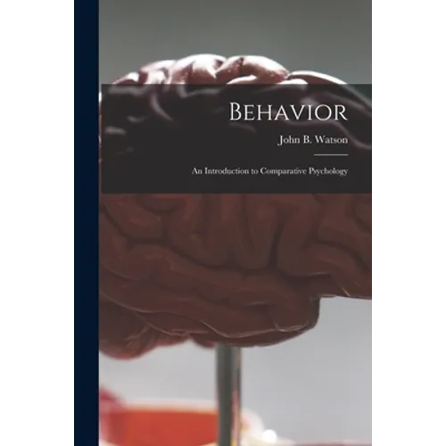 Behavior: an Introduction to Comparative Psychology